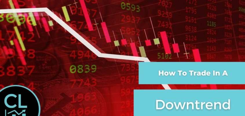 How To Trade In A Downtrend