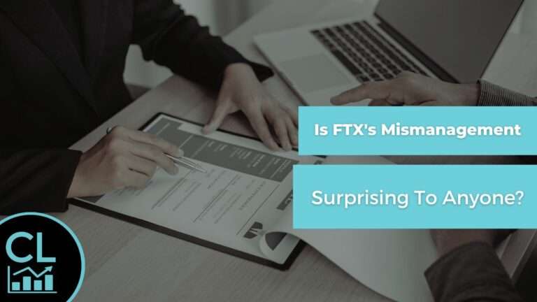 Is FTX’s Mismanagement Surprising To Anyone?
