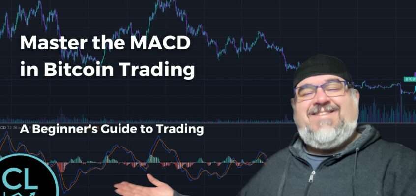 Mastering The MACD In Bitcoin Trading