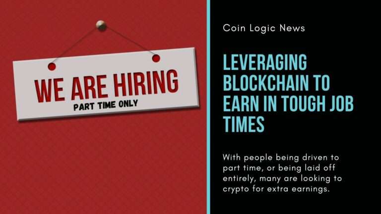 Leveraging Blockchain To Earn In Tough Job Times