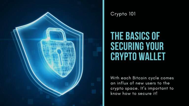 The Basics Of Securing Your Crypto Wallet