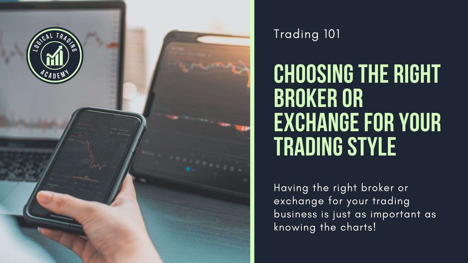 choosing the right broker logical trading academy