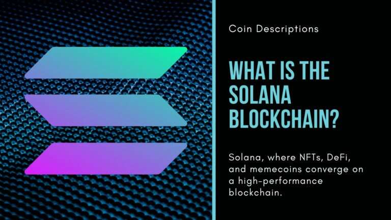 What is the Solana Blockchain?