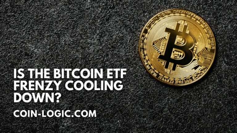 Is The Bitcoin ETF Frenzy Cooling Down?
