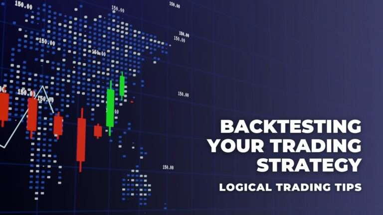 The Importance of Backtesting Your Trading Strategy